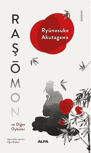 Raşōmon ve Diğer Öyküler by Ryūnosuke Akutagawa