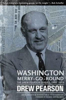 Washington Merry-Go-Round: The Drew Pearson Diaries, 1960-1969 by Drew Pearson