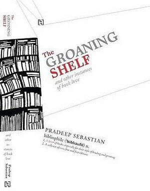 The Groaning Shelf by Pradeep Sebastian