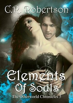Elements of Souls by C.R. Robertson