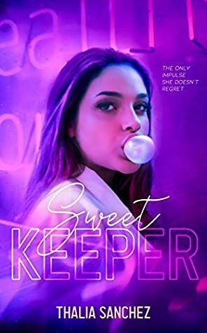 Sweet Keeper (Sweet Talkers, #1) by Thalia Sanchez