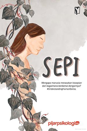 Sepi: Mengapa manusia merasakan kesepian dan bagaimana berdamai dengannya? #UnderstandingHumanSeries by Pijar Psikologi, Pijar Psikologi