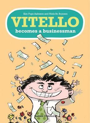 Vitello Becomes a Businessman by Kim Fupz Aakeson, Niels Bo Bojesen