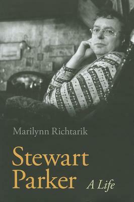 Stewart Parker: A Life by Marilynn Richtarik