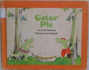 Gator Pie by Louise Mathews