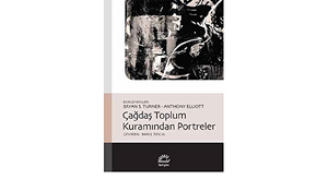 Çağdaş Toplum Kuramından Portreler by Anthony Elliott, Bryan S. Turner