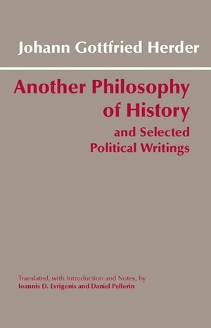 Another Philosophy of History and Selected Political Writings by Johann Gottfried Herder