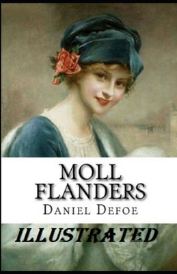 Moll Flanders Illustrated by Daniel Defoe