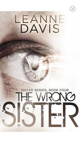 The Wrong Sister by Leanne Davis