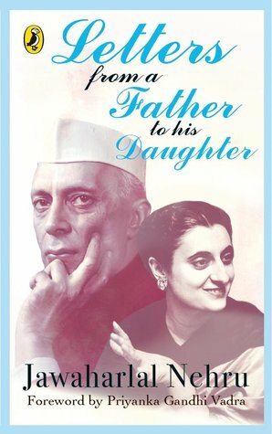 Letters from a Father to his Daughter by Jawaharlal Nehru