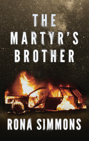 The Martyr's Brother by Rona Simmons