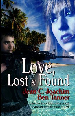 Love, Lost & Found by Jean C. Joachim, Ben Tanner