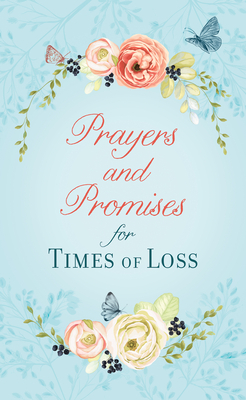 Prayers and Promises for Times of Loss by Pamela L. McQuade