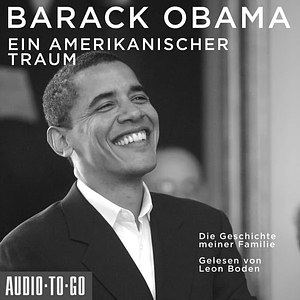 Ein amerikanischer Traum: Die Geschichte meiner Familie by Barack Obama