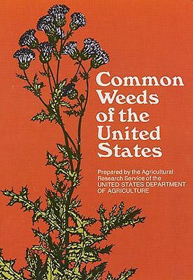 Common Weeds of the United States by U S Dept of Agriculture