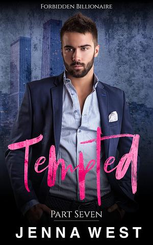 Tempted Part Seven by Jenna West, Jenna West