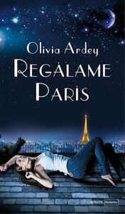 Regálame París by Olivia Ardey