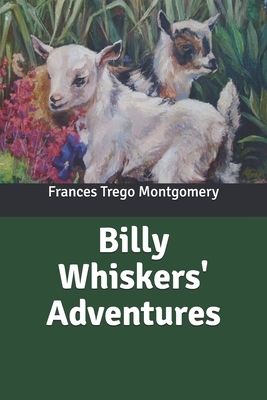 Billy Whiskers' Adventures by Frances Trego Montgomery