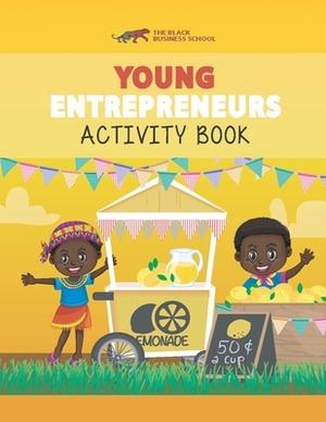 Young Entrepreneurs Activity Book: Black Millionaires Of Tomorrow by Boyce Watkins, Michelle Martin