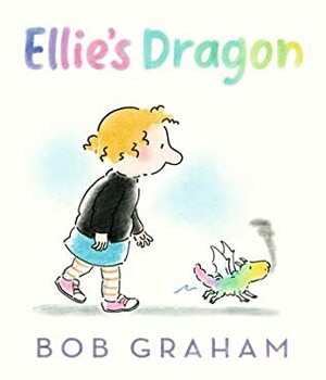 Ellie's Dragon by Bob Graham