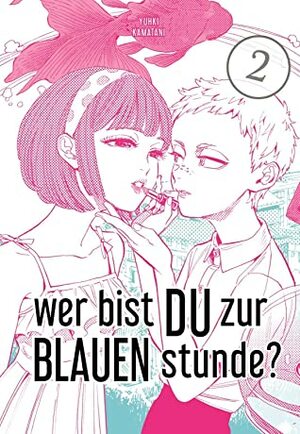 Wer bist du zur blauen Stunde? 2 by Yuhki Kamatani