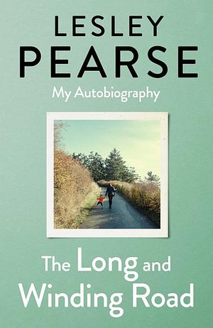 The Long and Winding Road  by Lesley Pearse