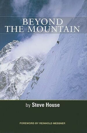 Beyond the Mountain by Steve House