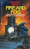 Fire and Fog by Robert E. Vardeman