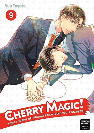 Cherry Magic! Thirty Years of Virginity Can Make You a Wizard?! Vol. 9 by Yuu Toyota