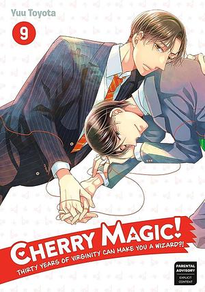 Cherry Magic! Thirty Years of Virginity Can Make You a Wizard?!, Vol. 9 by Yuu Toyota