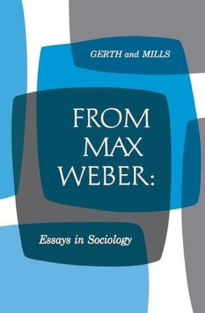 From Max Weber: Essays in Sociology by Max Weber