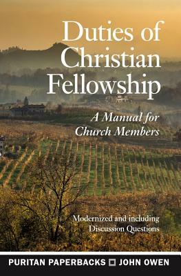 Duties of Christian Fellowship by John Owen