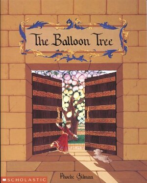 The Balloon Tree by Phoebe Gilman