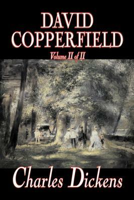 David Copperfield, Volume II by Charles Dickens