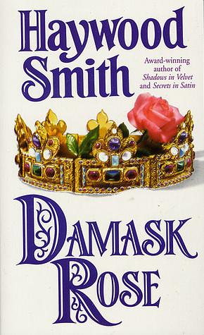 Damask Rose by Haywood Smith