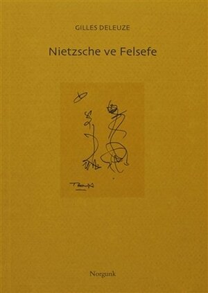 Nietzsche ve Felsefe by Gilles Deleuze
