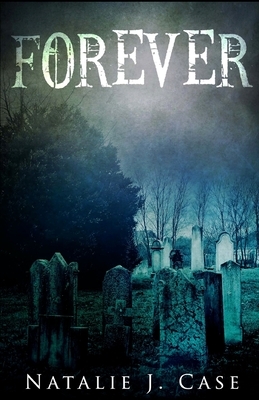 Forever by Natalie J. Case