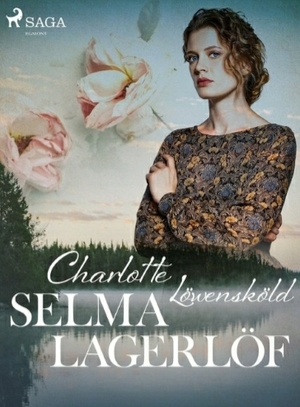 Charlotte Löwensköld by Selma Lagerlöf