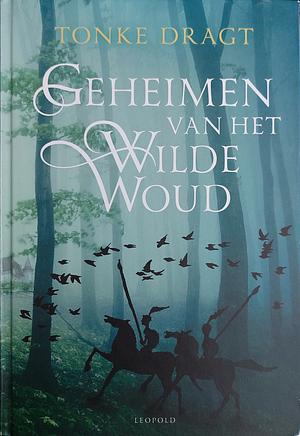 Geheimen van het Wilde Woud by Tonke Dragt