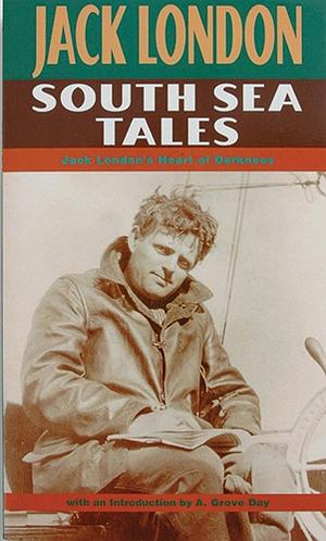 South Sea Tales by Jack London