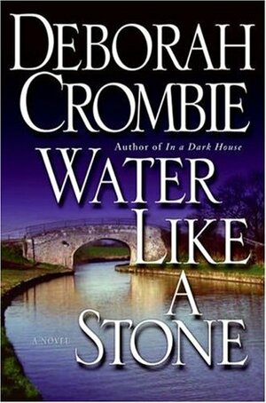 Water Like a Stone by Deborah Crombie