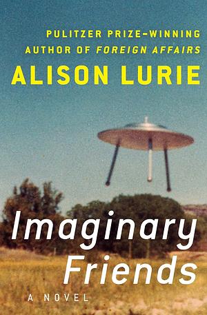 Imaginary Friends by Alison Lurie