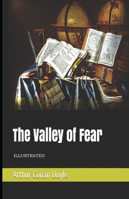 The Valley of Fear Illustrated by Arthur Conan Doyle