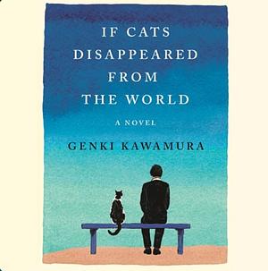 If Cats Disappeared From The World by Genki Kawamura