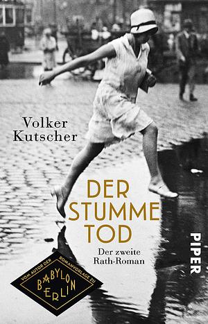 Der stumme Tod: Der zweite Rath-Roman by Volker Kutscher, Volker Kutscher