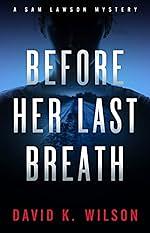 Before Her Last Breath by David K. Wilson