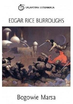 Bogowie Marsa by Edgar Rice Burroughs