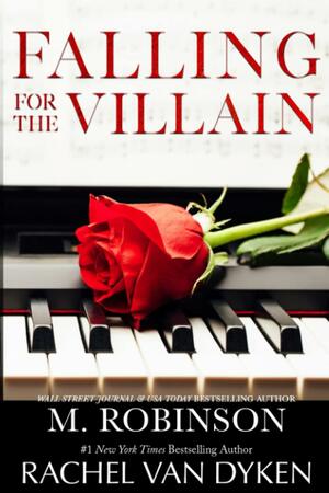 Falling For The Villain by Rachel Van Dyken, M. Robinson