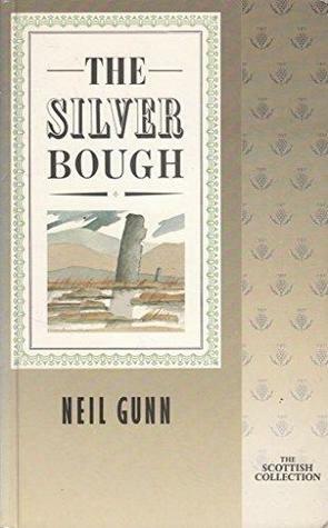 The Silver Bough by Neil M. Gunn