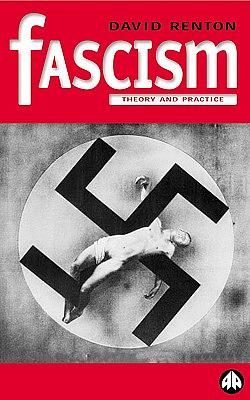 Fascism: Theory and Practice by David Renton | The StoryGraph